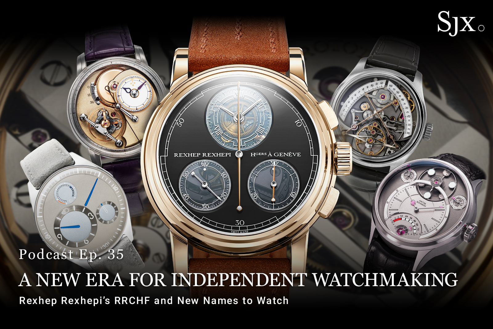 SJX Podcast: A New Era for Independent Watchmaking